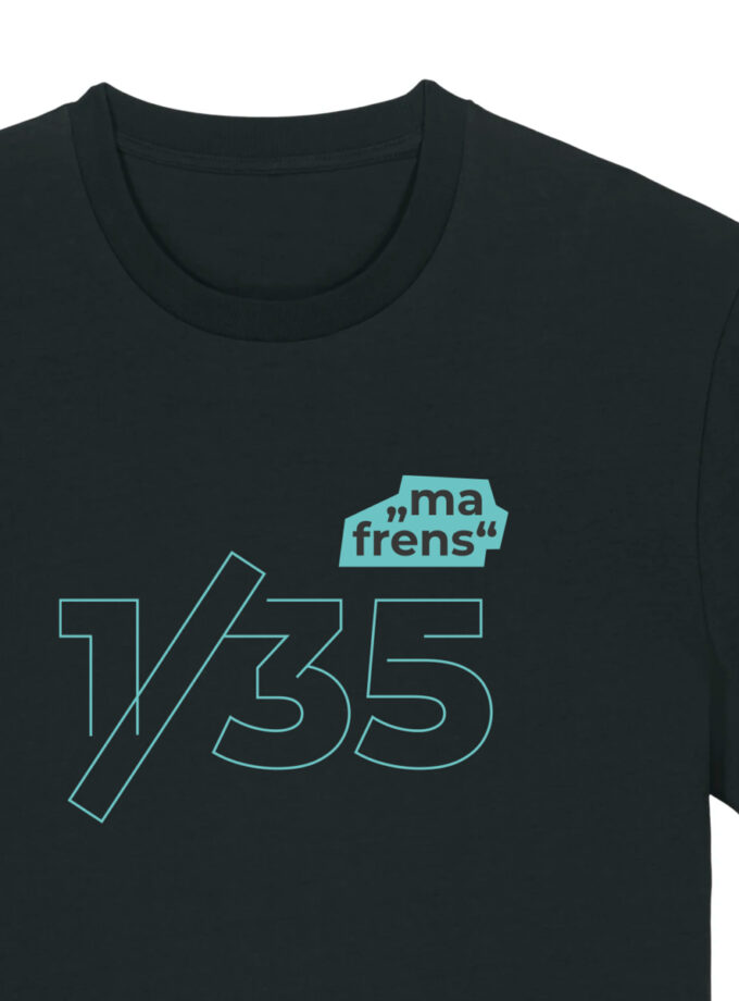 "Ma Frens" 1/35 T-Shirt