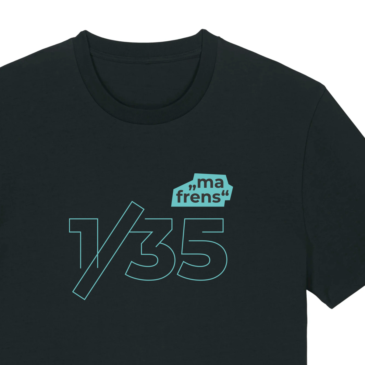 "Ma Frens" 1/35 T-Shirt - Image 2